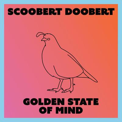 golden state of mind By Scoobert Doobert's cover