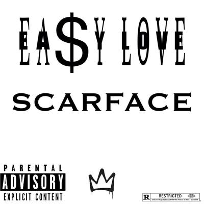 Ea$y LoVe By Scarface's cover