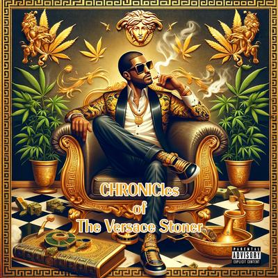 CHRONICLes of The Versace Stoner's cover