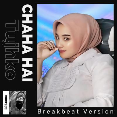 Chaha Hai Tujhko (Breakbeat)'s cover
