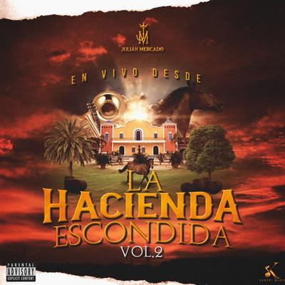 Julian Mercado Desde la Hacienda Escondida Vol. 2's cover