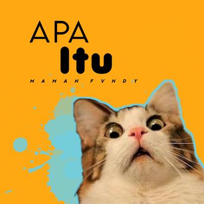 Apa itu's cover