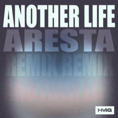 Another Life (Aresta Remix) By HUTS , Aresta's cover