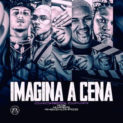 Imagina a Cena By DJ NT DA SERRA, Dj Pj MPC's cover