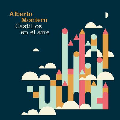 Castillos en el aire By Alberto Montero's cover