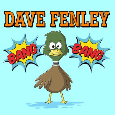 Bang Bang By Dave Fenley's cover