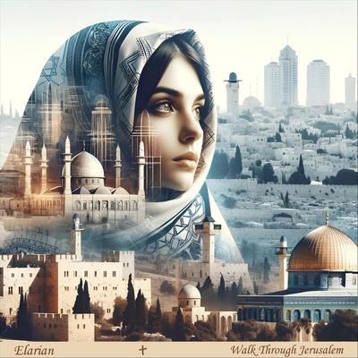 Walk Through Jerusalem By Elarian's cover