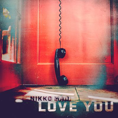 Love You By Nikko Mad's cover