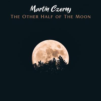 The Other Half of the Moon By Martin Czerny's cover