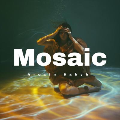 Mosaic By Arozin Sabyh's cover