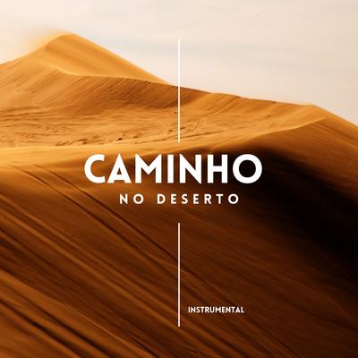 Caminho no Deserto - Instrumental By Raphael Santos's cover