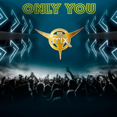 Only You By DJ Cleber Mix's cover