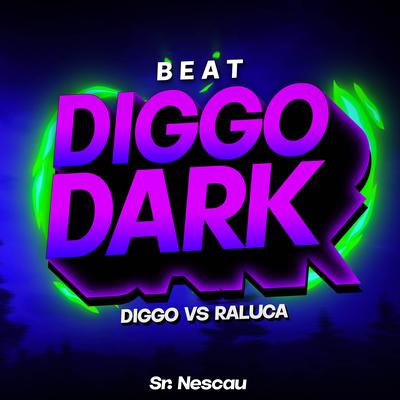 BEAT DIGGO DARK - Diggo vs Raluca By Sr. Nescau, Sr MKG's cover
