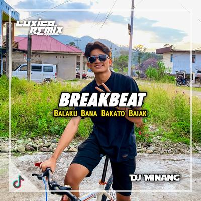 DJ BALAKU BANA BAKATO BAIAK BREAKBEAT's cover