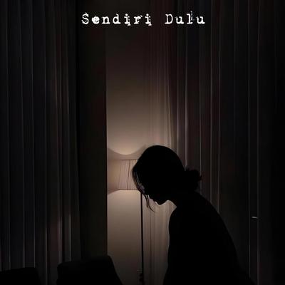 Sendiri Dulu (Special Version)'s cover