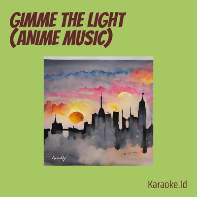 Gimme the Light (Anime Music)'s cover