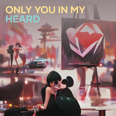 Only you in my heard's cover