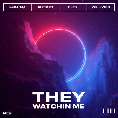 They Watchin Me By Leat'eq, Will Wes, Aléksei, ELEX's cover