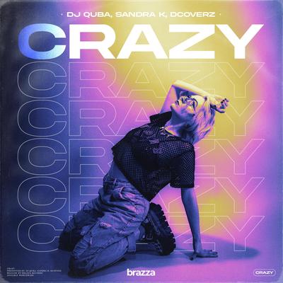 Crazy By Dj Quba, Sandra K, Dcoverz's cover