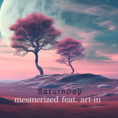 SaturnDay By Mesmerized, Art-In's cover
