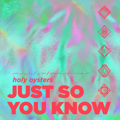 Just So You Know By Holy Oysters's cover