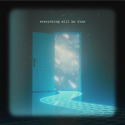 Everything Will Be Fine's cover
