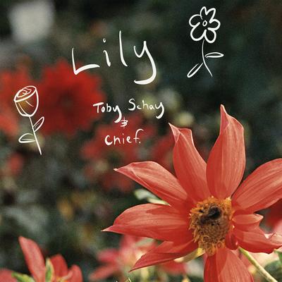 Lily By toby schay, chief.'s cover