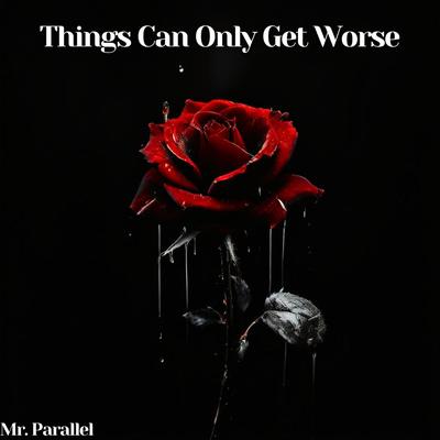 Things Can Only Get Worse's cover