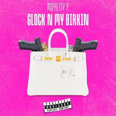 Glock N My Birkin's cover