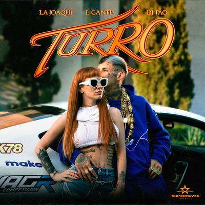 Turro By La Joaqui, L-Gante, DJ Tao's cover