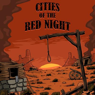 Cities of the Red Night's cover