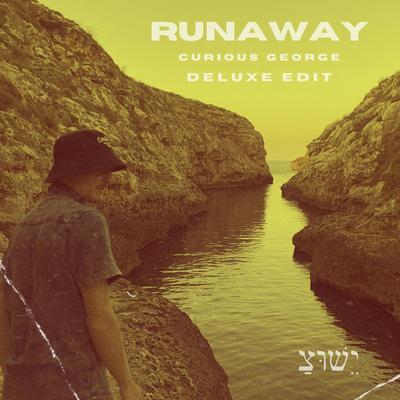 Runaway (Deluxe Edit) By Curious George's cover