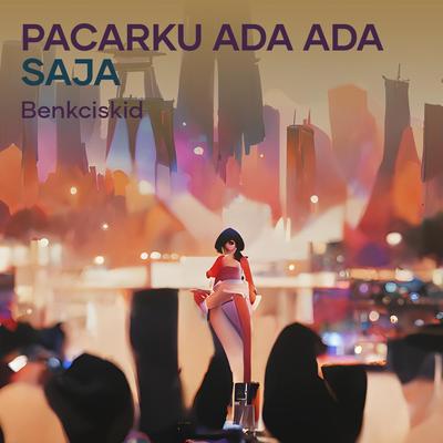 Pacarku Ada ada Saja (Remastered 2007)'s cover