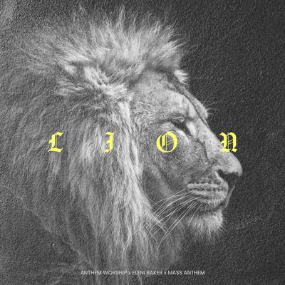 LION By Anthem Worship, Eleni Baker, Mass Anthem's cover