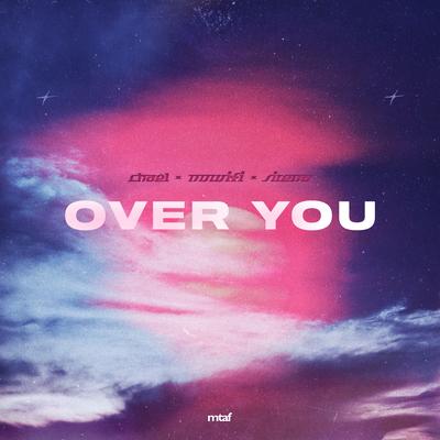 Over You By Chael, nowifi, Sirena's cover