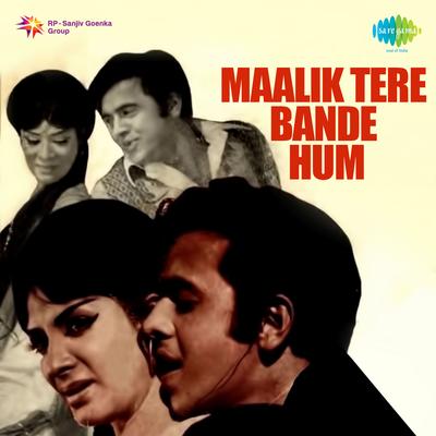 Maalik Tere Bande Hum's cover