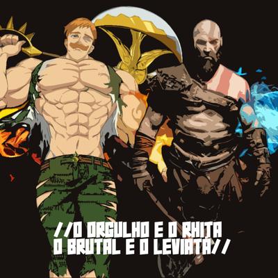 Rap do Escanor e Kratos, O orgulho e o rhitta, o brutal e o leviatã's cover