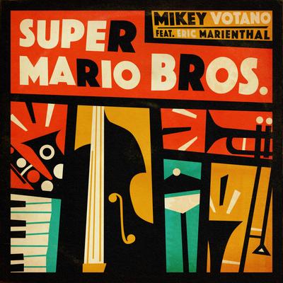 Super Mario Bros. (Cover) By Mikey Votano, Eric Marienthal's cover