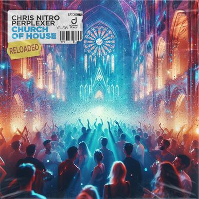 Church of House (Reloaded) By Chris Nitro, Perplexer's cover