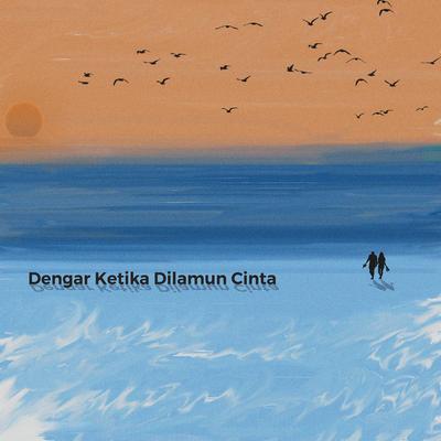 Dengar Ketika Dilamun Cinta's cover