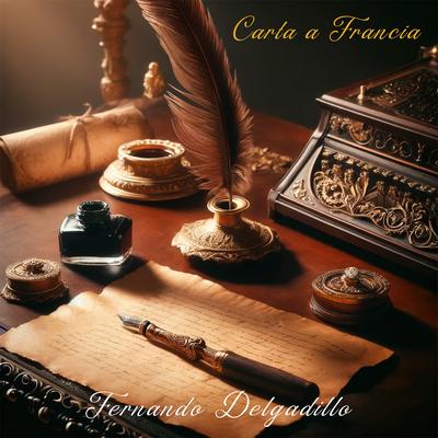 Carta a Francia By Fernando Delgadillo's cover