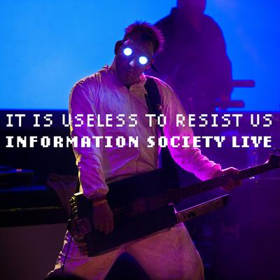 I Like the Way You Werk It (Live) By Information Society's cover