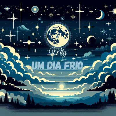 MTG UM DIA FRIO By Dj Thiago Muniz's cover