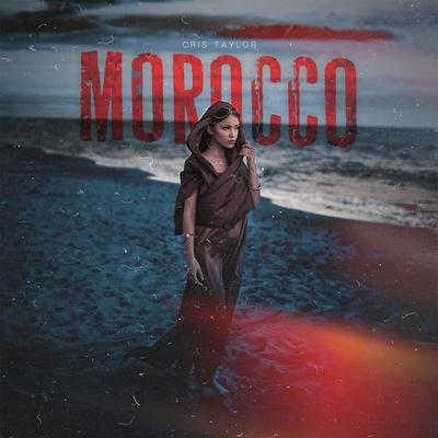 Morocco By Cris Taylor's cover