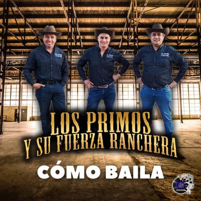 Los Primos Y Su Fuerza Ranchera's cover