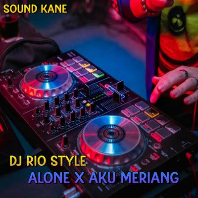 DJ Alone X AKu Meriang X Mashup Style's cover