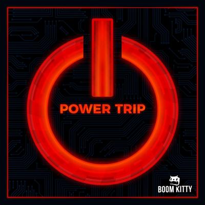 Power Trip By Boom Kitty's cover