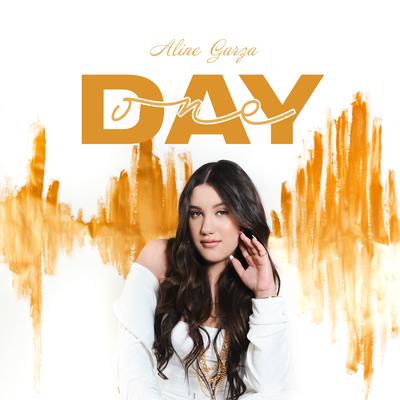 Day One By Aline Garza's cover