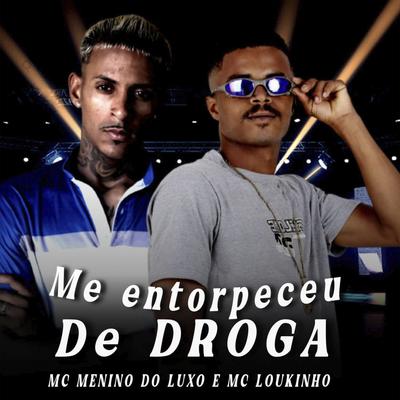 Me Entorpeceu de Droga's cover