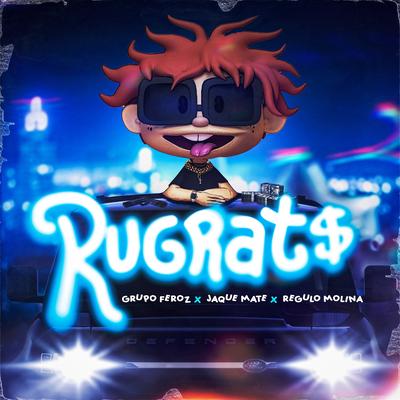 Rugrats By Jaque Mate, Grupo Feroz, Régulo Molina's cover